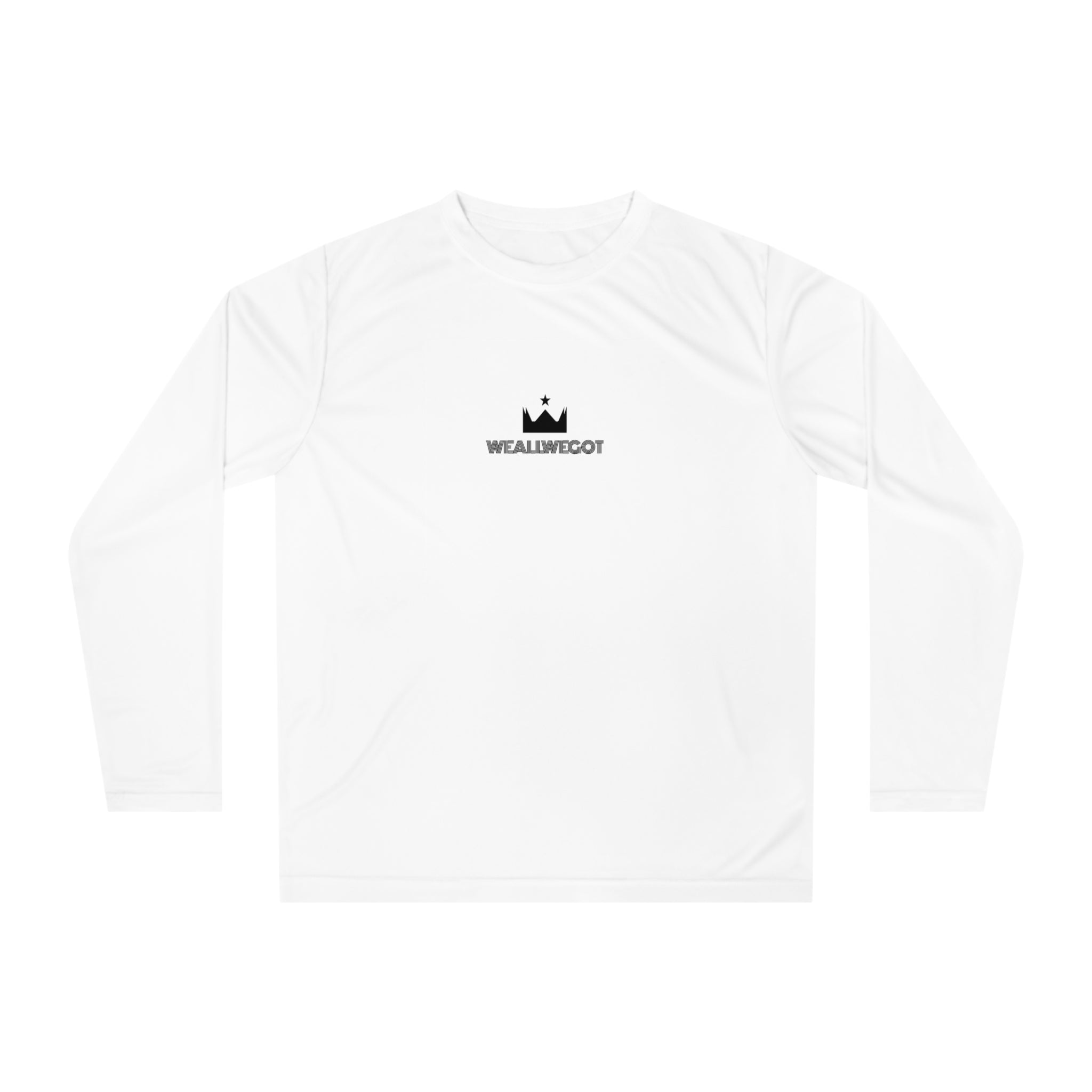 We all We got Performance Long Sleeve